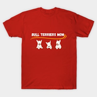 Bull terriers mom T-Shirt